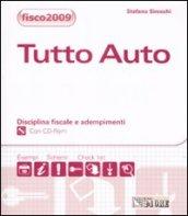 Tutto auto. Disciplina fiscale e adempimenti. Con CD-ROM