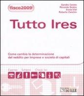 Tutto Ires 2009. Come cambia la determinazione del reddito per impresee società di capitali