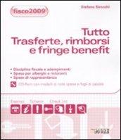 Tutto trasferte, rimborsi e fringe benefit. Con CD-ROM