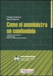 Come si amministra un condominio. Con CD-ROM