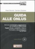 Guida alle onlus. Enti non commerciali e organizzazioni non lucrative di utilità sociale. Regime fiscale, contabilità e bilancio. Formulario.. Con CD-ROM