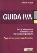 Guida IVA. Adempimenti. Dalla fatturazione alle liquidazioni periodiche