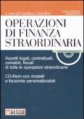 Operazioni di finanza straordinaria. Aspetti legali, contrattuali, contabili, fiscali di tutte le operazioni straordinarie. Con CD-ROM