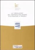 La «circolazione» del contratto preliminare di alienazione di immobili. Atti del convegno (Stresa, 27 settembre 2008)