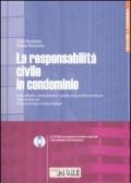 LA RESPONSABILITA' CIVILE IN CONDOMINIO Su cd-rom un prontuario normativo essenziale e una rassegna di giurisprudenza