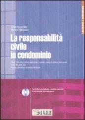 LA RESPONSABILITA' CIVILE IN CONDOMINIO Su cd-rom un prontuario normativo essenziale e una rassegna di giurisprudenza