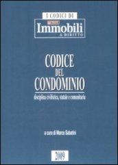 Codice del condominio. Disciplina civilistica, statale e comunitaria