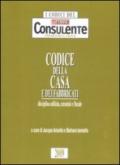 Codice della casa e dei fabbricati. Disciplina edilizia, catastale e fiscale