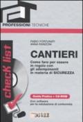 Cantieri. Come fare per essere in regola con gli adempimenti in materia di sicurezza. Con CD-ROM