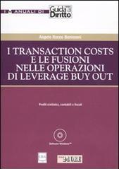 I TRANSACTION COSTS E LE FUSIONI NELLE OPERAZIONI DI LEVERAGE BUY OUT. Profili civilistici, contabili e fiscali