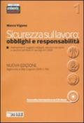 Sicurezza sul lavoro: obblighi e responsabilità. Con CD-ROM