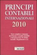 Principi contabili internazionali 2010. Testo completo e integrato dei principi contabili IAS/IFRS e interpretazioni SIC/IFRIC secondo i regolamenti (CE)