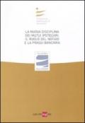 La nuova disciplina dei mutui ipotecari. Il ruolo del notaio e la prassi bancaria. Atti del Convegno (Milano, 12 giugno 2009)