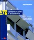 Schermature solari e tende tecniche. Metodi e soluzioni di progetto, tipologie, risparmio energetico