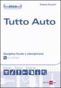 Tutto auto. Disciplina fiscale e adempimenti. Con CD-ROM