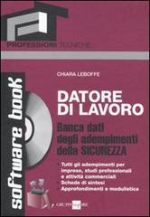 Datore di lavoro. Banca dati degli adempimenti della sicurezza. Con CD-ROM