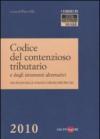 Codice del contenzioso tributario e degli strumenti alternativi