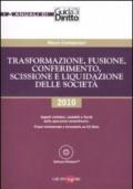 Trasformazione, fusione, conferimento, scissione e liquidazione delle società. Con CD-ROM