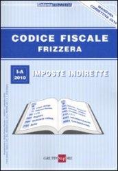 Codice fiscale Frizzera. 1.Imposte indirette