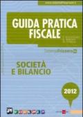 Guida pratica fiscale. Società e bilancio 2012