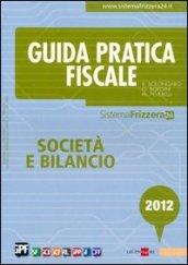 Guida pratica fiscale. Società e bilancio 2012