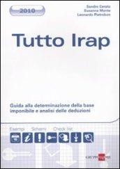 Tutto IRAP. Guida alla determinazione della base imponibile e analisi delle deduzioni