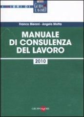 Manuale di consulenza del lavoro 2010