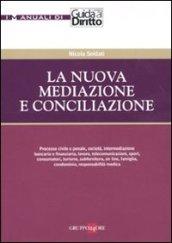 La nuova mediazione e conciliazione.