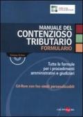 Manuale del contenzioso tributario. Formulario. Con CD-ROM