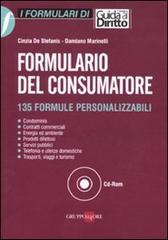 Formulario del consumatore. 135 formule personalizzabili. Con CD-ROM