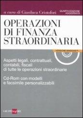 Operazioni di finanza straordinaria. Aspetti legali, contrattuali, contabili, fiscali di tutte le operazioni straordinarie. Con CD-ROM