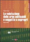 La valutazione delle aree edificafili e soggette a espropri. Guida pratica. Con CD-ROM