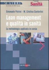 Lean management e qualità in sanità. La metodologia applicata in corsia
