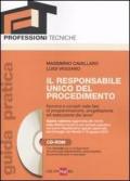 Il responsabile unico del procedimento. Con CD-ROM