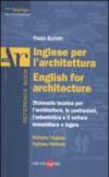 Inglese per l'architettura-English for architecture. Dizionario italiano-inglese, inglese-italiano