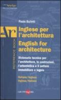 Inglese per l'architettura-English for architecture. Dizionario italiano-inglese, inglese-italiano