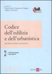 Codice dell'edilizia e dell'urbanistica. Disciplina statale e regionale. Con CD-ROM