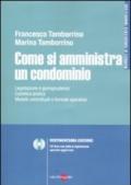 Come si amministra un condominio. Con CD-ROM