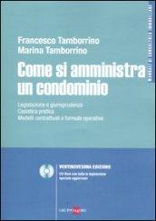 Come si amministra un condominio. Con CD-ROM