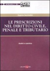 Le prescrizioni nel diritto civile, penale e tributario. Analisi e casistica