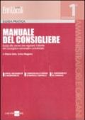 Manuale del Consigliere. Guida alle norme che regolano l'attività del Consigliere comunale e provinciale