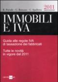 Immobili e IVA. Guida alle regole IVA di tassazione dei fabbricati. Tutte le novità in vigore dal 2011