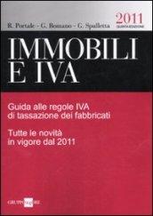 Immobili e IVA. Guida alle regole IVA di tassazione dei fabbricati. Tutte le novità in vigore dal 2011