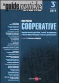 Guida pratica cooperative. Inquadramento giuridico, regime previdenziale e fiscale delle prestazioni rese dai soci lavoratori