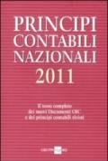 Principi contabili nazionali 2011. Il testo completo dei nuovi documenti Oic e dei principi contabili rivisti