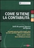 Come si tiene la contabilità. Guida alla gestione operativa dell'impresa