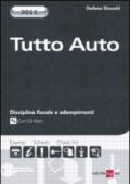 Tutto auto. Disciplina fiscale e adempimenti. Con CD-ROM