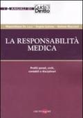 La responsabilità medica. Profili penali, civili, contabili e disciplinari