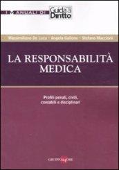 La responsabilità medica. Profili penali, civili, contabili e disciplinari