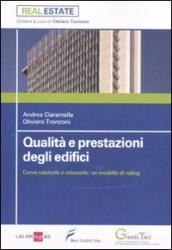 Qualità e prestazioni degli edifici. Come valutarle e misurarle: un modello di rating